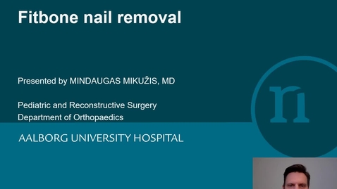 Thumbnail for entry Fitbone Nail Removal Technique