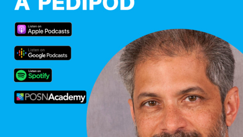Thumbnail for entry Interview with a Pedipod: Unni Narayanan, MD - March 2021
