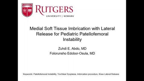 Thumbnail for Video Abstract 14: Medial Soft Tissue Imbrication with Lateral Release for Pediatric Patellofemoral Instability