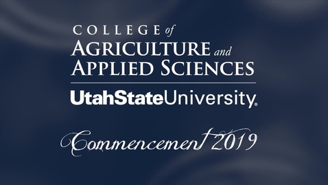 Thumbnail for USU College of Agriculture &amp; Applied Sciences Commencement Ceremony 2019