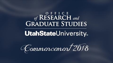 Thumbnail for entry USU Graduate Commencement &amp; Hooding Ceremony 2018