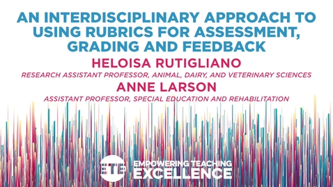 Thumbnail for An Interdisciplinary Approach to Using Rubrics for Assessment, Grading and Feedback