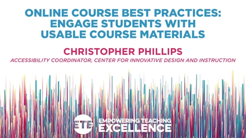 Thumbnail for entry Online Course Best Practices - Engage Students with Usable Course Materials