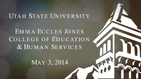 Thumbnail for entry 2014 Emma Eccles Jones College of Education and Human Services Ceremony