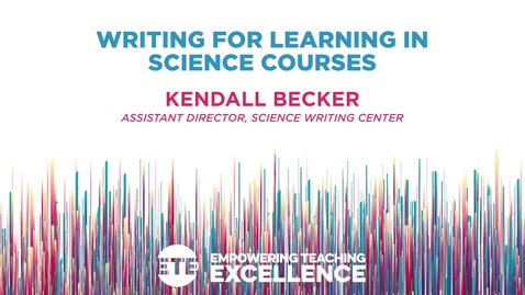 Thumbnail for entry Writing for Learning in Science Courses