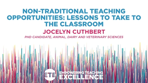 Thumbnail for Non-Traditional Teaching Opportunities: Lessons to Take to the Classrooms