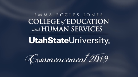 Thumbnail for entry USU Emma Eccles Jones College of Education &amp; Human Services Graduate Ceremony 2019