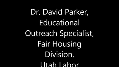 Thumbnail for entry Dr. David Parker - USU Fair Housing Practices