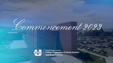 Thumbnail for Emma Eccles Jones College of Education and Human Services Undergraduate Graduation Ceremony 2023