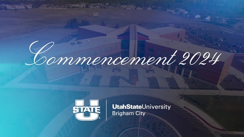 Thumbnail for USU Brigham City Commencement Ceremony