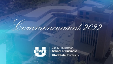 Thumbnail for entry Huntsman School of Business Undergraduate Ceremony 2022