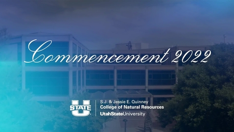 Thumbnail for entry Quinney College of Natural Resources Graduation Ceremony 2022