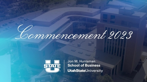 Thumbnail for entry Jon M. Huntsman School of Business Graduate Graduation Ceremony 2023