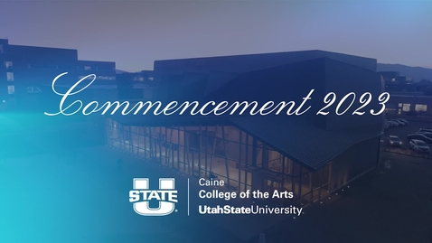 Thumbnail for entry Caine College of the Arts Graduation Ceremony 2023