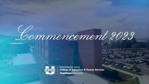 Thumbnail for Emma Eccles Jones College of Education and Human Services Graduate Graduation Ceremony 2023