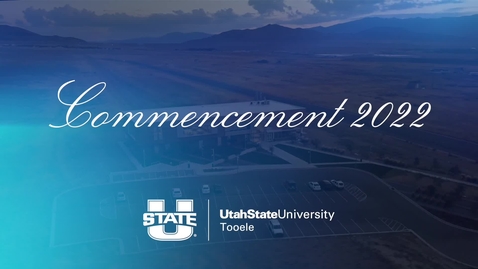 Thumbnail for entry USU Tooele Graduation Ceremony 2022
