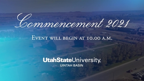 Thumbnail for entry USU Uintah Basin 2021 Commencement