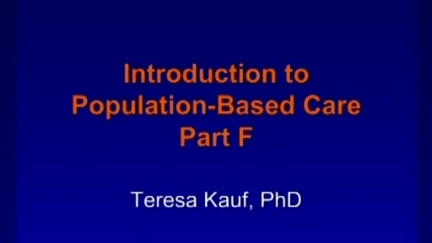Thumbnail for entry C7 - Principles of Population-Based Care 6