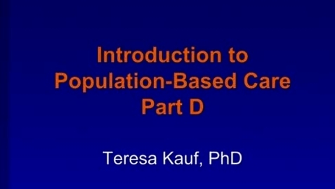 Thumbnail for entry C7 - Principles of Population-Based Care 4