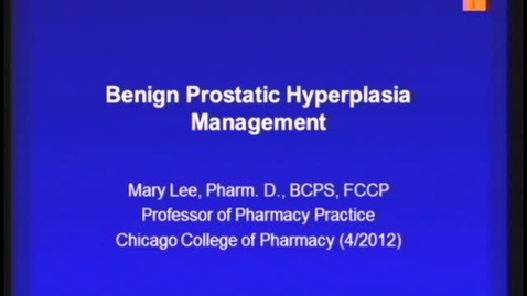 Thumbnail for entry C3 Benign Prostatic Hyperplasia Management