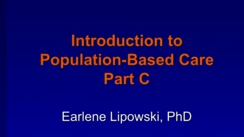 Thumbnail for entry C7 - Principles of Population-Based Care 3