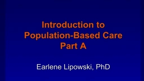 Thumbnail for entry C7 - Principles of Population-Based Care 1