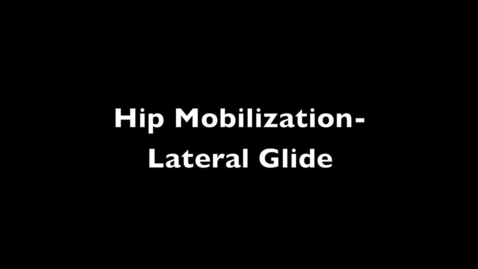 Thumbnail for entry Hip Mobilization- Lateral Glide