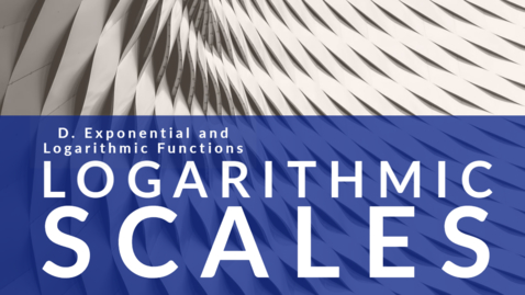 Thumbnail for entry Logarithmic Scales
