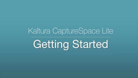 Thumbnail for entry CaptureSpace Lite - Getting Started