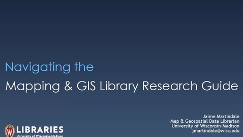 Thumbnail for entry Navigating the Mapping and GIS Library Research Guide