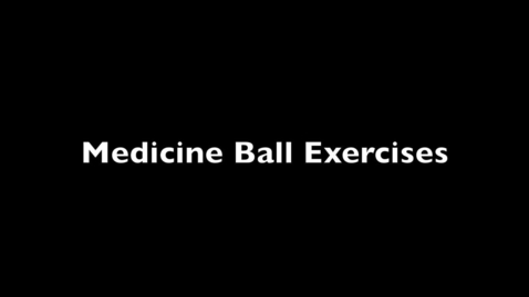 Thumbnail for entry Medicine Ball Exercises