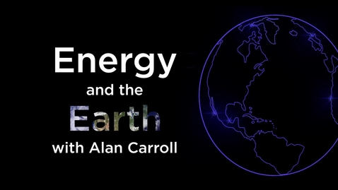 Thumbnail for Energy and Earth MOOC - Introduction