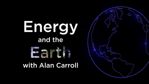 Thumbnail for entry Energy and Earth MOOC - Introduction