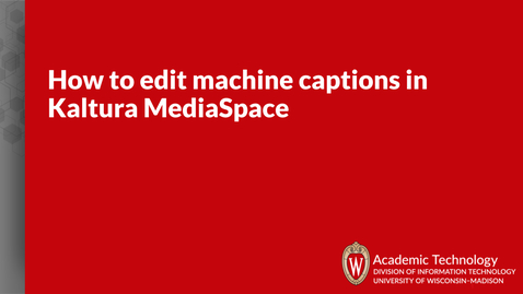 Thumbnail for entry How to edit machine captions in Kaltura MediaSpace