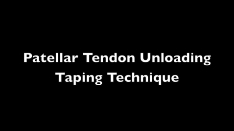 Thumbnail for Patellar Tendon Unloading Taping Technique