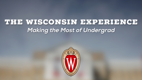 Thumbnail for entry L&amp;S Alumni Recommendations: Making the Most of your Wisconsin Experience