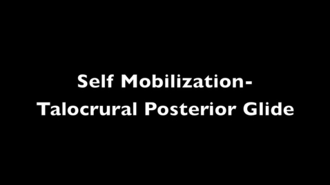 Thumbnail for entry Self Mobilization- Talocrural Posterior Glide