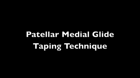 Thumbnail for Medial Glide for PFPS Taping Technique