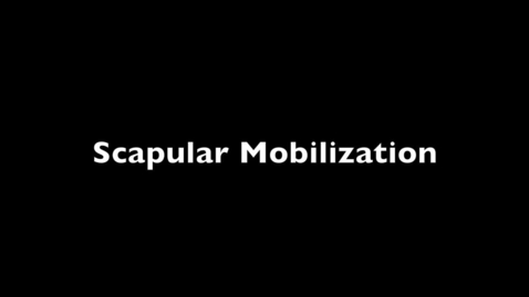 Thumbnail for Scapular Mobilizations