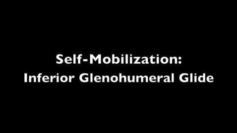 Thumbnail for entry Self-Mobilizations - Inferior Shoulder Glide