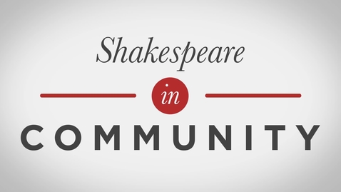 Thumbnail for entry Shakespeare In Community - MOOC Introduction