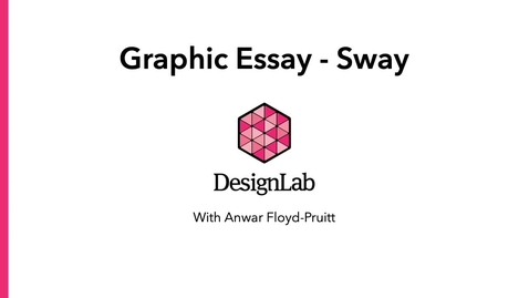 Thumbnail for entry Designing Graphic Essays Using Microsoft Sway