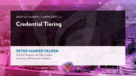 Thumbnail for entry &quot;Credential Tiering&quot; with Peter Vander Velden