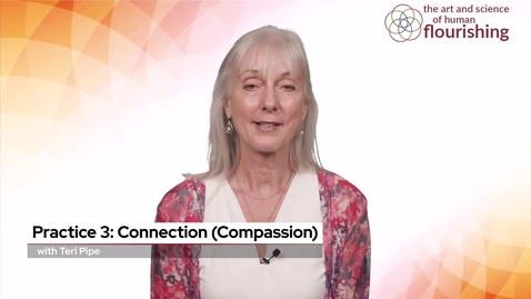 Thumbnail for Module 3 - Mindfulness Practice - Connection (Compassion) - Student Flourishing - Teri Pipe
