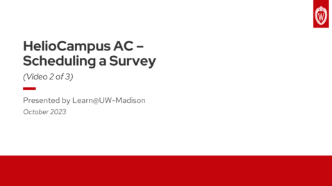 Thumbnail for entry HelioCampus AC - Scheduling a Survey - 2 of 3