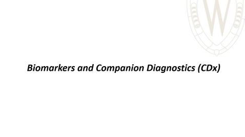 Thumbnail for Biomarkers and Companion Diagnostics