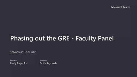 Thumbnail for Phasing out the GRE - Faculty Panel | Sept. 17, 2020