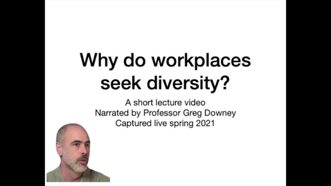 Thumbnail for Short lecture video - Why do workplaces seek diversity?