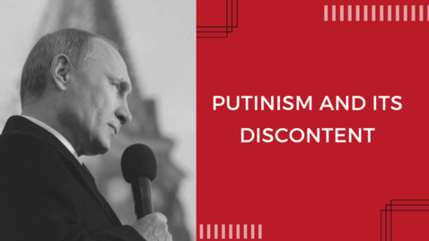 Thumbnail for entry Putinism and its Discontents - Brian Taylor (3.18.21)