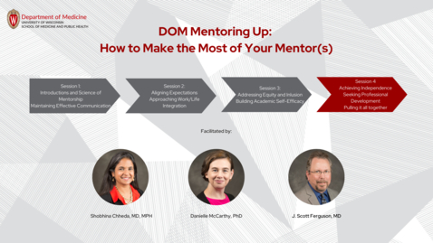 Thumbnail for DOM Mentoring Up How to Make the Most of Your Mentor(s) - Session 4